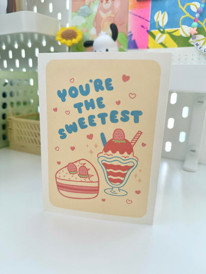 You're the sweetest Valentine card